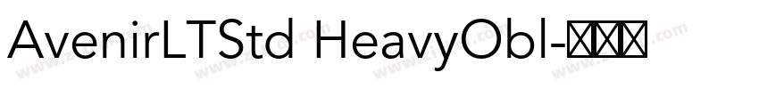 AvenirLTStd HeavyObl字体转换 AvenirLTStd HeavyObl字体转换